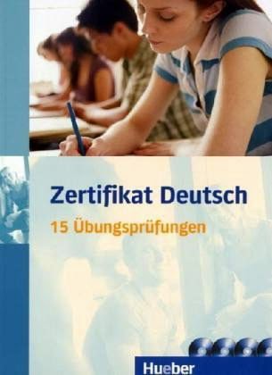 Zertifikat Deutsch – 15 Übungsprüfungen